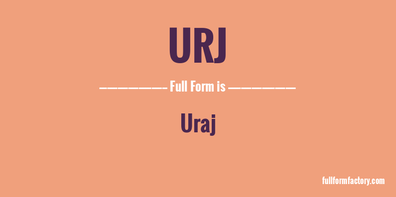 urj-full-form