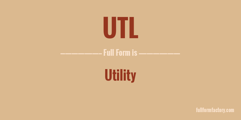 utl-full-form