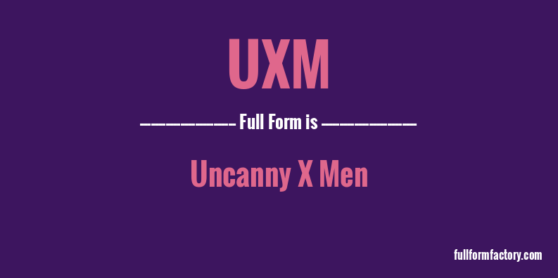 uxm-full-form