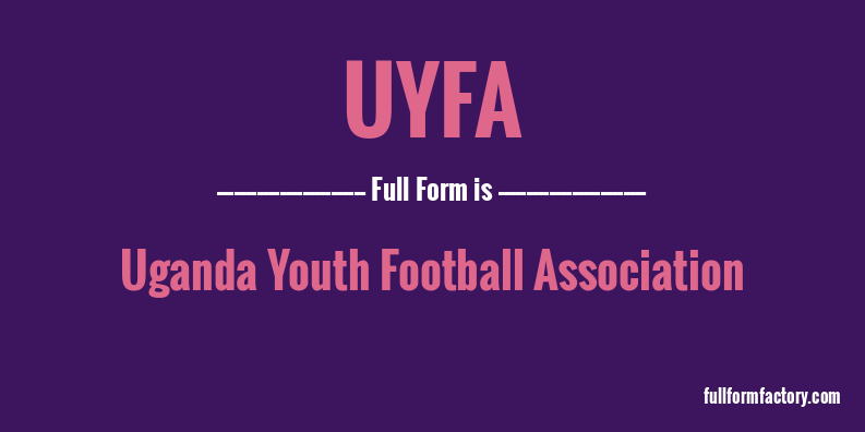 uyfa-full-form