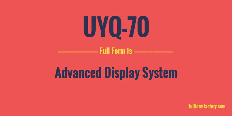 uyq-70-full-form