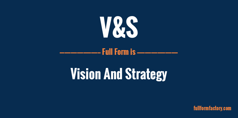 v&s-full-form