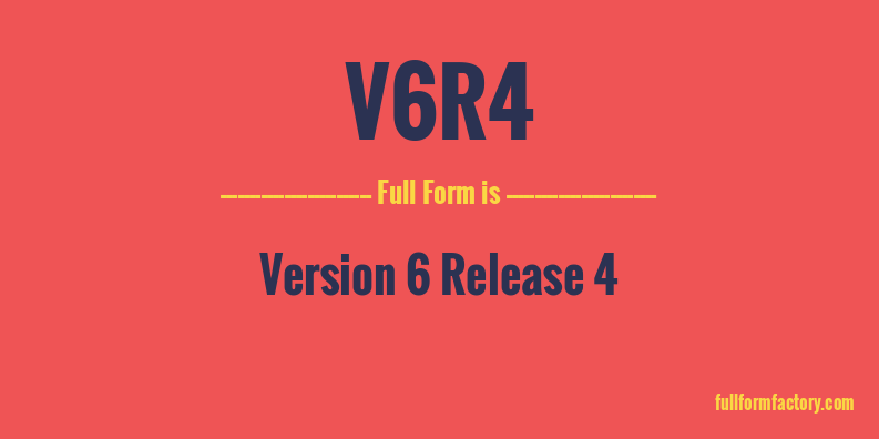 v6r4-full-form