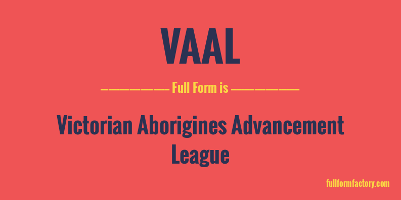 vaal-full-form
