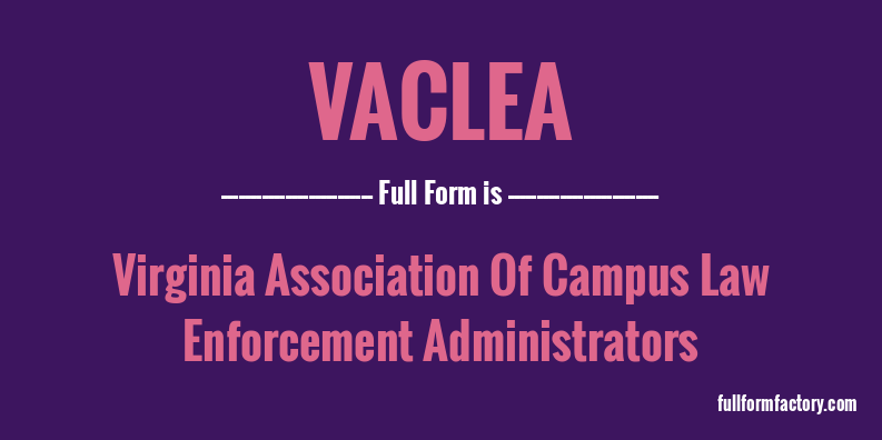 vaclea-full-form