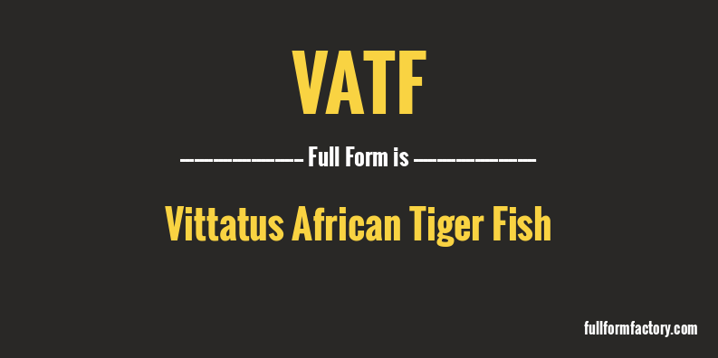 vatf-full-form