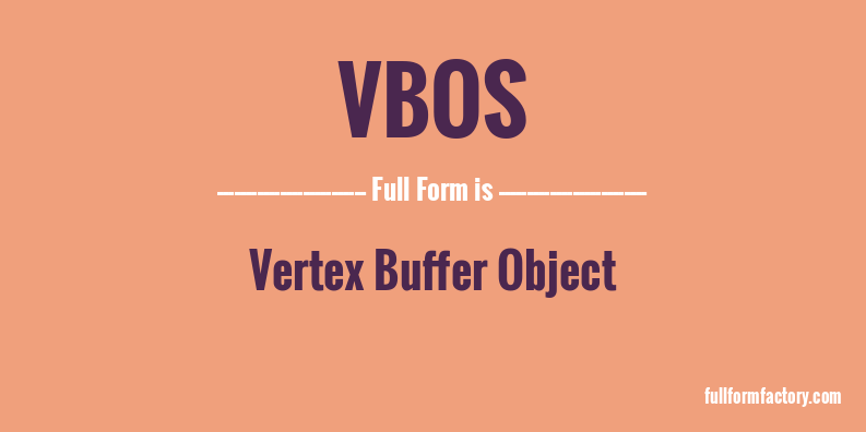 vbos-full-form
