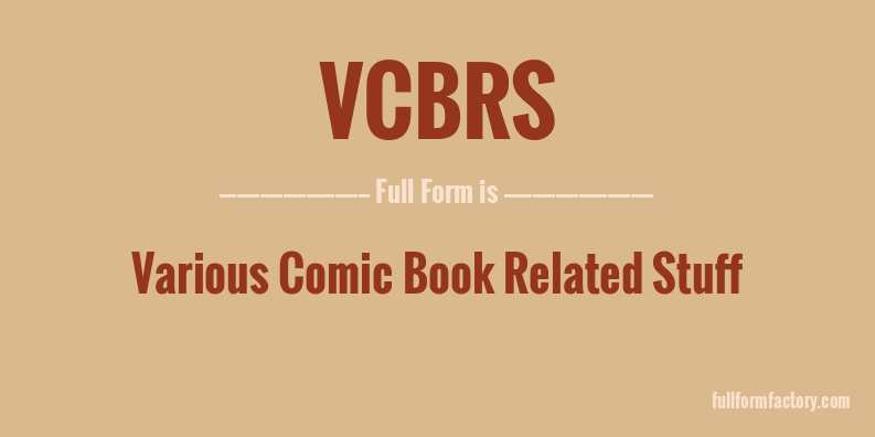 vcbrs-full-form