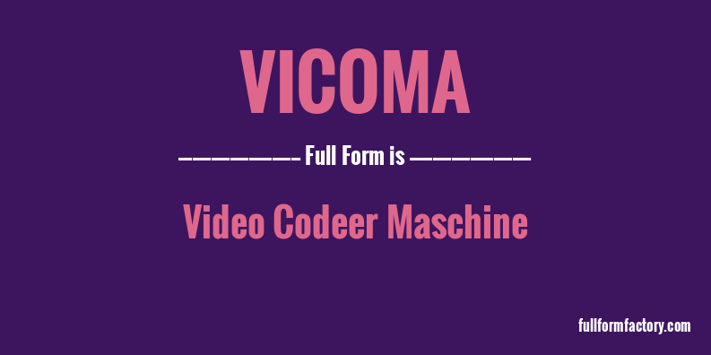 vicoma-full-form