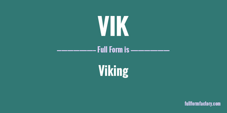 vik-full-form