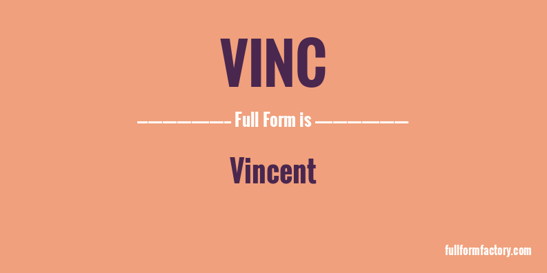vinc-full-form
