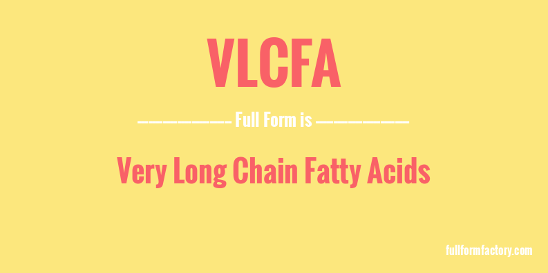 vlcfa-full-form