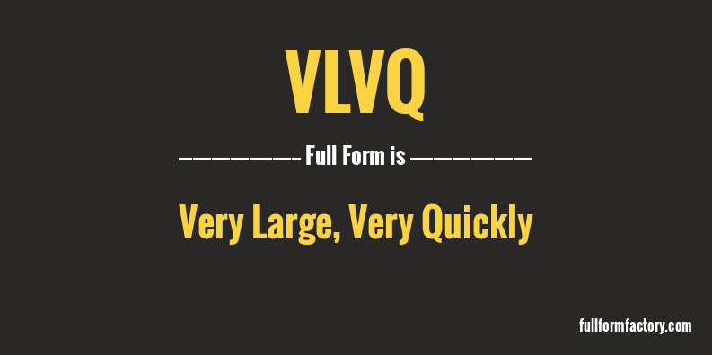 vlvq-full-form