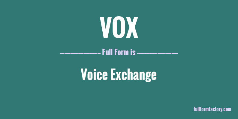 vox-full-form