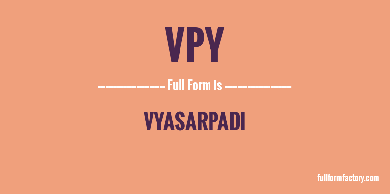 vpy-full-form