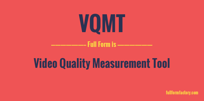 vqmt-full-form