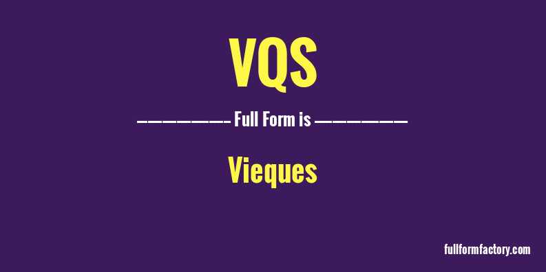vqs-full-form