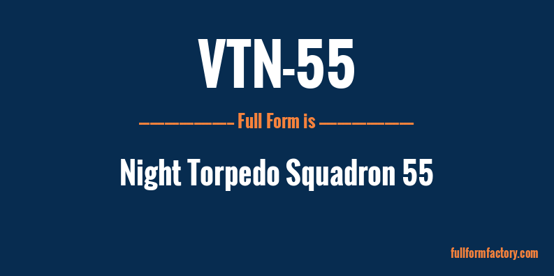 vtn-55-full-form