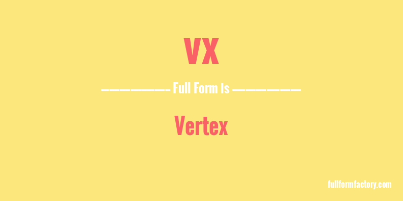 vx-full-form