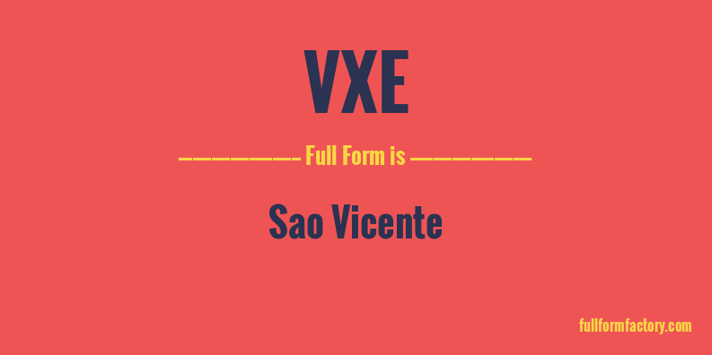 vxe-full-form