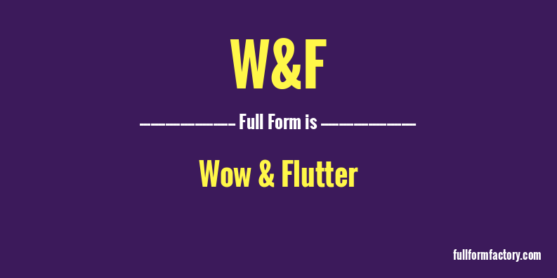 w&f-full-form