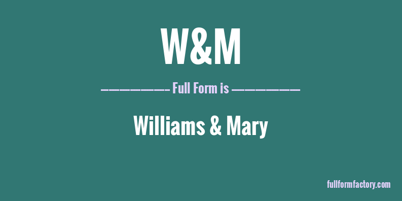 w&m-full-form