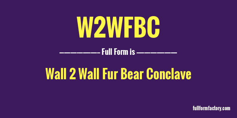 w2wfbc-full-form