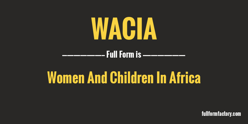 wacia-full-form