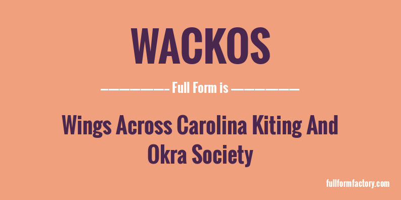 wackos-full-form