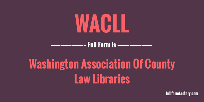 wacll-full-form