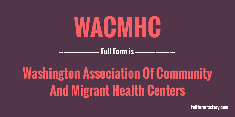 wacmhc-full-form