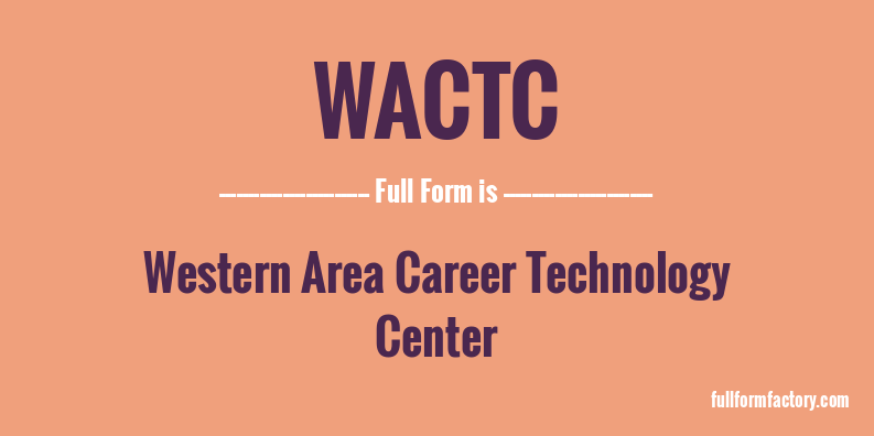 wactc-full-form