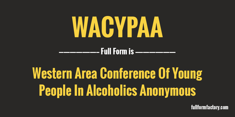 wacypaa-full-form