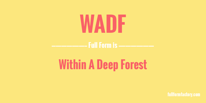 wadf-full-form