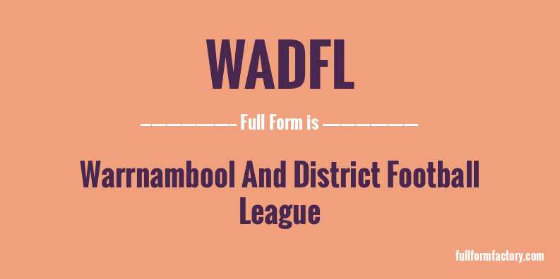 wadfl-full-form