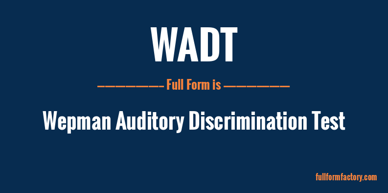 wadt-full-form