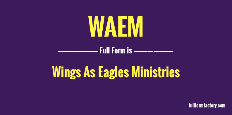 waem-full-form