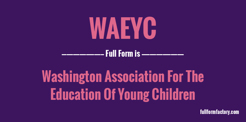 waeyc-full-form