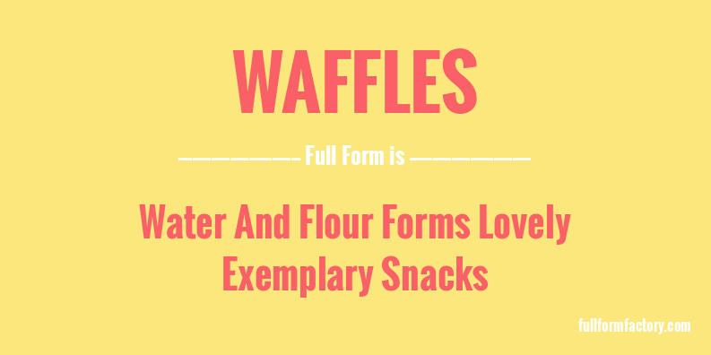 waffles-full-form