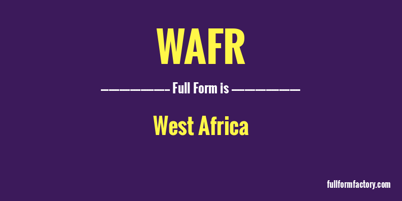 wafr-full-form