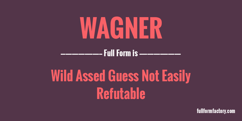 wagner-full-form