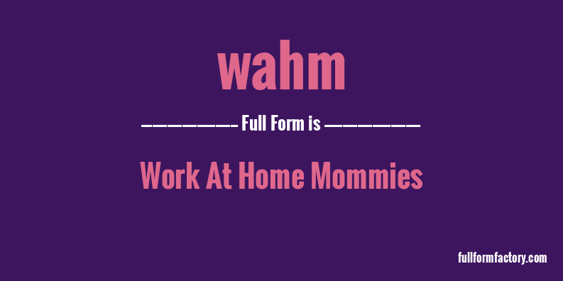 wahm-full-form