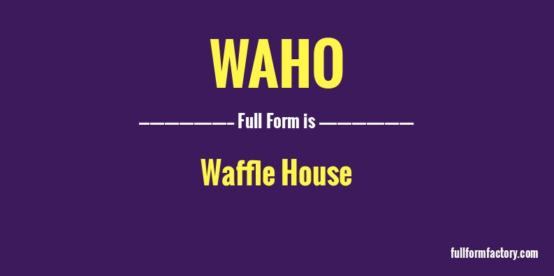 waho-full-form