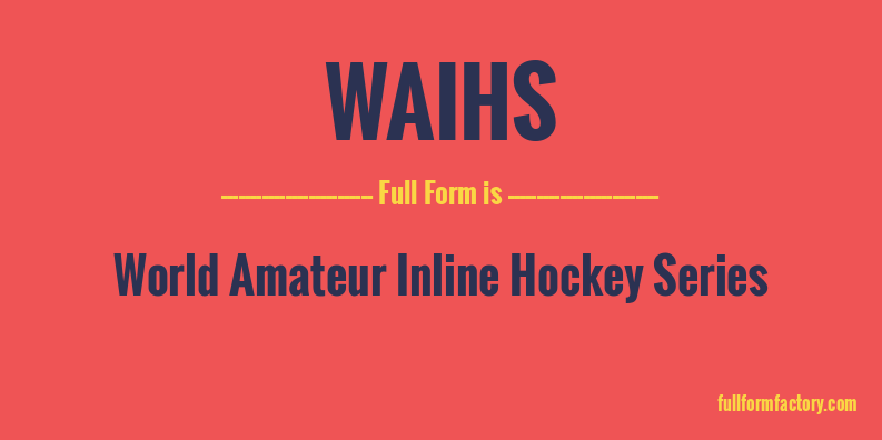 waihs-full-form
