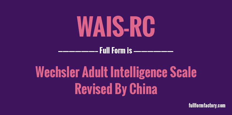 wais-rc-full-form