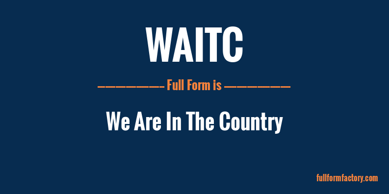waitc-full-form
