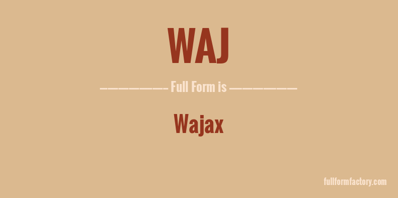 waj-full-form