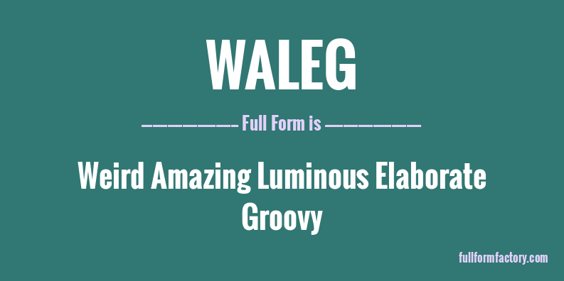 waleg-full-form