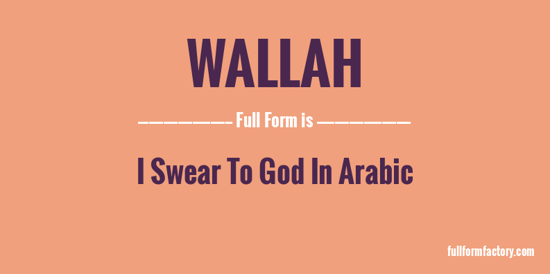 wallah-full-form