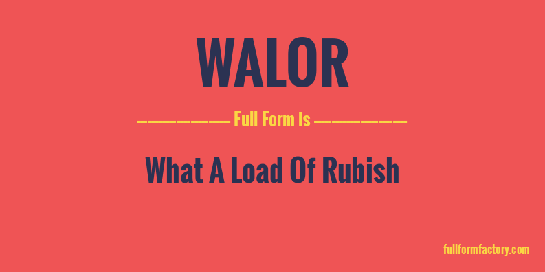 walor-full-form